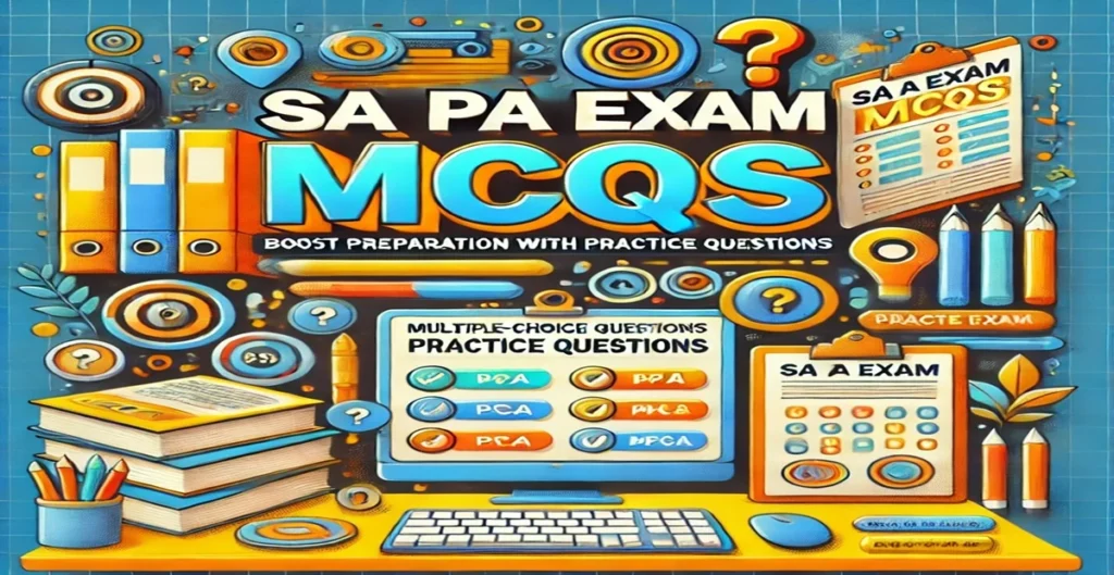 SA PA Exam MCQs