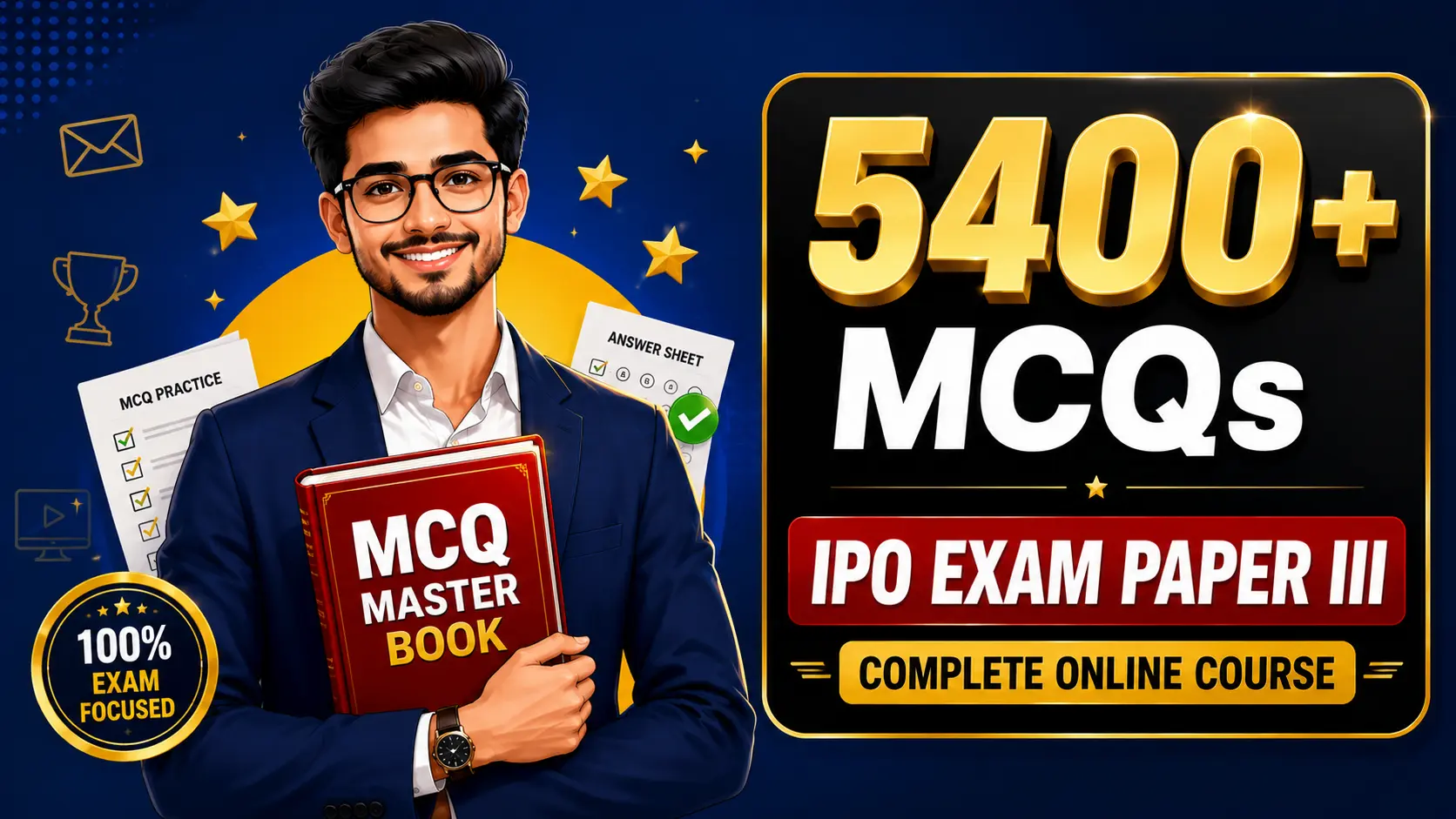 5400+ MCQs Online Practice Course – IPO Exam Paper III
